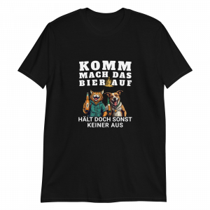 Unisex Tshirt | Komm Mach Das Bier Auf